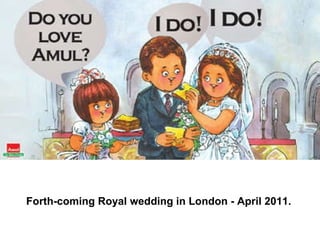 Forth-coming Royal wedding in London - April 2011.                                                                  