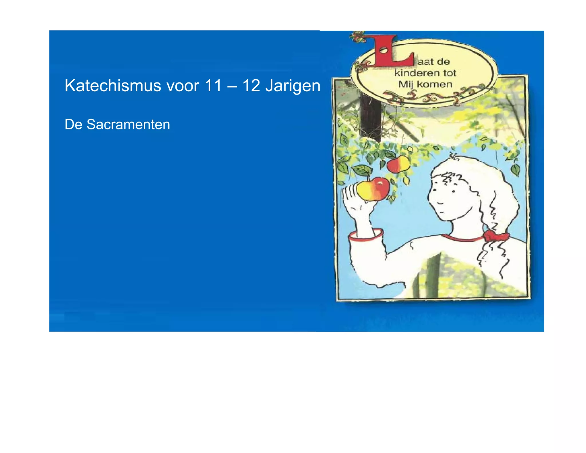 Katechismus 11 - 12 jarigen - De Sacramenten | PDF | Christianity