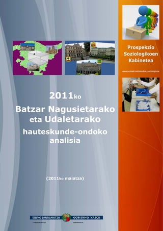 2011ko
Batzar Nagusietarako
   eta Udaletarako
 hauteskunde-ondoko
       analisia




      (2011ko maiatza)
 