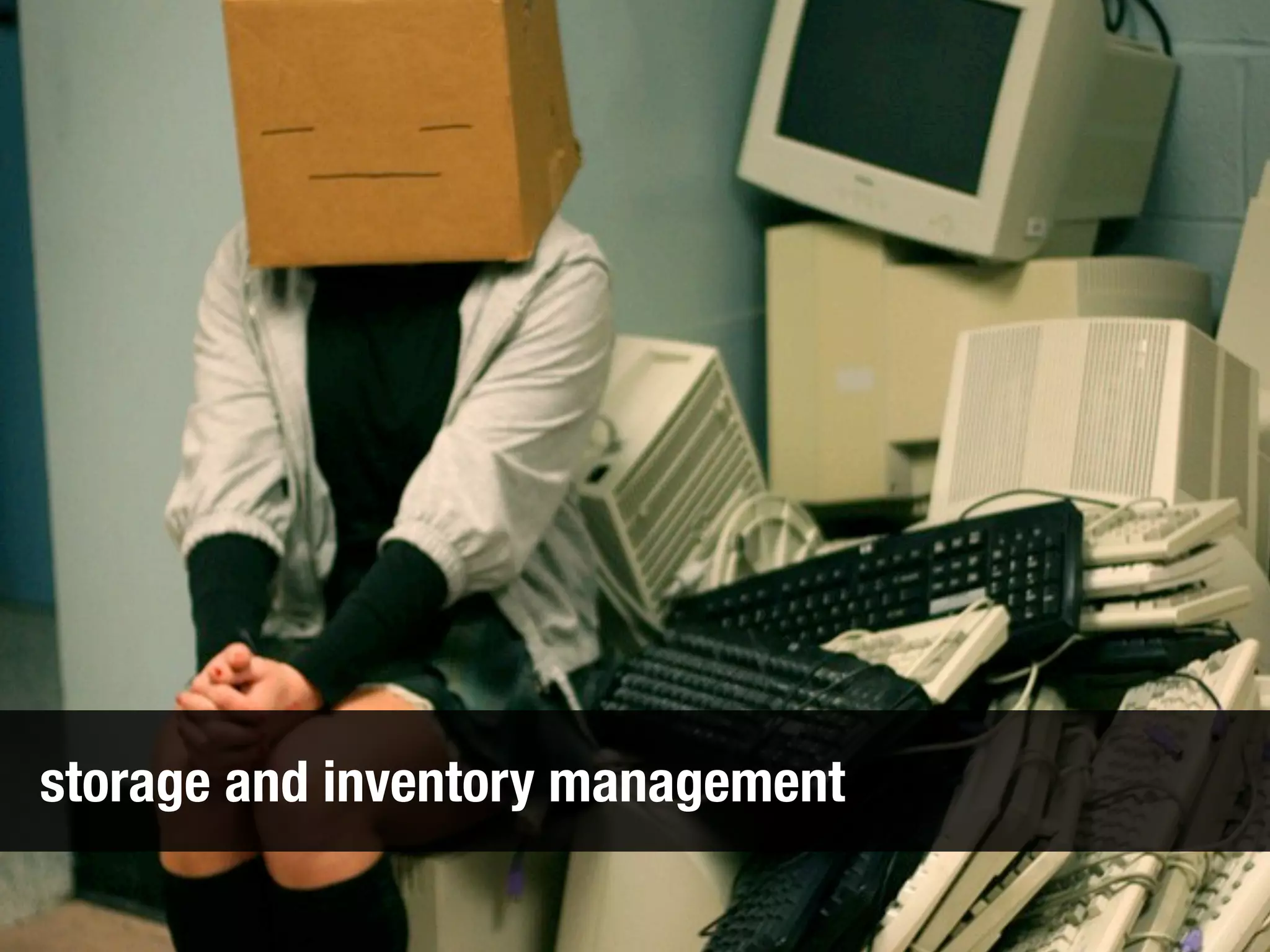 storage and inventory management
 