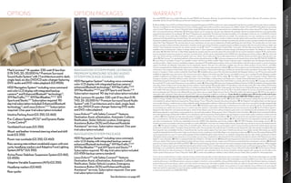 OPTIONS                                                  OPTION PACKAGES                                               WARRANTY




                                                                                                                                                                                                                                                                                                                                 PERFORMANCE
                                                                                                                       Four-year/50,000-mile Lexus Limited Warranty. Six-year/70,000-mile Powertrain Warranty. Six-year/unlimited-mileage Corrosion Perforation Warranty. All warranties with zero
                                                                                                                       deductible. See the GS and GSh Warranty and Services Guides at your Lexus dealer for details.

                                                                                                                       1. Vehicle Stability Control (VSC) and Vehicle Dynamics Integrated Management (VDIM) are electronic systems designed to help the driver maintain control under adverse conditions.
                                                                                                                       They are not substitutes for safe driving practices. Factors including speed, road conditions and driver steering input can all affect whether VSC and VDIM will be effective in preventing
                                                                                                                       a loss of control. Please see your Owner’s Manual for further details. 2. Ratings achieved using the required premium unleaded gasoline with an octane rating of 91 or higher. If premium
                                                                                                                       fuel is not used, performance will decrease. 3. Performance figures are for comparison only and were obtained with prototype vehicles by professional drivers using special safety
                                                                                                                       equipment and procedures. Do not attempt. 4. F Sport™ Equipment are warranted for 12 months from the date of installation or for the balance of the new-car or Certified Pre-Owned
                                                                                                                       (CPO) warranty in force at the date of installation, whichever is greater, when installed by an authorized Lexus dealer. This warranty does not cover maintenance services such as
                                                                                                                       replacement of brake pads/linings and clutch linings. This warranty does not cover noise, vibration, cosmetic conditions and other deterioration caused by normal wear and tear. F Sport
                                                                                                                       Equipment installed by anyone other than an authorized Lexus dealer are warranted for 12 months from the date of purchase only, and the warranty coverage is limited to the replacement
                                                                                                                       value of the F Sport Equipment. This warranty does not cover maintenance services such as replacement of brake pads/linings and clutch linings. This warranty does not cover noise,
                                                                                                                       vibration, cosmetic conditions and other deterioration caused by normal wear and tear. Part failure caused by improper installation by anyone other than an authorized Lexus dealer may
                                                                                                                       void the F Sport Equipment warranty, the new-vehicle warranty or both. 5. F Sport™ is a trademark of Toyota Motor Corporation. All information presented herein is based on data
                                                                                                                       available at time of printing and is subject to change without notice. F Sport equipment is available exclusively through participating Lexus dealers. See dealers for more detailed
                                                                                                                       information. 6. With either the Front- or Rear-Brake Upgrade, the compact spare tire cannot be used. In the event of a flat, the tire must be repaired or replaced. 7. 19-in performance
                                                                                                                       tires are expected to experience greater tire wear than conventional tires. Tire life may be substantially less than 15,000 miles, depending upon driving conditions. 8. May not be sold




                                                                                                                                                                                                                                                                                                                                 HYBRID
                                                                                                                       with a new vehicle and may not be financed together with a new vehicle. The air intake system has an aftermarket emission certificate only and cannot be sold or financed with a new
                                                                                                                       vehicle. 9. Mark Levinson® is a registered trademark of Harman International Industries, Inc. 10. Continuous average power, all channels driven, at less than 0.1% THD; 20–20,000 Hz.
                                                                                                                       11. Lexus Enform® and Safety Connect™ are available. Contact with the Lexus Enform and/or Safety Connect response center is dependent upon the telematics device being in
                                                                                                                       operative condition, cellular connection availability, navigation map data and GPS satellite signal reception, which can limit the ability to reach the response center or receive emergency
                                                                                                                       support. Enrollment and Telematics Subscription Service Agreement required. One-year trial subscription available only with new vehicle purchase of Lexus Enform– and Safety
                                                                                                                       Connect–equipped vehicles. Additional subscription terms available; charges vary by subscription term selected. 12. Lexus Enform premium services Destination Assist and eDestination
Mark Levinson® 14-speaker 330-watt @ less than           NAVIGATION SYSTEM/MARK LEVINSON                               will function in the contiguous United States. These services may also function in Hawaii and limited areas of Alaska for vehicles that contain map data for those states. They will not
                                                                                                                       function in Canada or in other countries outside the United States. 13. Availability and accuracy of the information provided by the Navigation System or any XM services mentioned (if
0.1% THD, 20–20,000 Hz10 Premium Surround                PREMIUM SURROUND SOUND AUDIO                                  installed) are dependent upon many factors. Use common sense when relying on information provided. Services not available in every city or roadway. Periodic Navigation updates
Sound Audio System9 with 7.1 architecture and in-dash,   SYSTEM PACKAGE (GS460, GS350)                                 available at additional cost. Please see your Navigation System Owner’s Manual or contact XM for details. 14. The Safety Connect™ services Automatic Collision Notification,
                                                                                                                       Emergency Assistance and Stolen Vehicle Location will function in the United States, including Hawaii and Alaska, and in Canada. Enhanced Roadside Assistance will function in the
single-feed, six-disc DVD/CD auto-changer featuring      HDD Navigation System13 including voice command,              United States (except for Hawaii) and in Canada. No Safety Connect services will function outside of the United States in countries other than Canada. 15. Coverage only available in
DVD-audio and DVD-video playback (GS 450h)               color LCD display with integrated backup camera,    17        the continental U.S. and Canada. Please see your Lexus dealer for details. 16. All the airbag (AB) systems are Supplemental Restraint Systems. All ABs (if installed) are designed to inflate
                                                                                                                       only under certain conditions and in certain types of severe collisions: frontal and knee ABs typically inflate in frontal collisions; side and side curtain ABs in side collisions; Roll-Sensing




                                                                                                                                                                                                                                                                                                                                 AMENITIES
HDD Navigation System13 including voice command          enhanced Bluetooth technology,12 XM NavTraffic,®13,18         Curtain ABs at a severe tilt degree, roll or lateral G-force. In all other accidents, the ABs will not inflate. To decrease the risk of injury from an inflating AB, always wear seatbelts, sit upright
and color LCD display with integrated backup             XM NavWeatherTM13,18 and XM Sports and Stocks.13,18           in the middle of the seat as far back as possible and do not lean against the door. Do not put objects in front of an AB or around the seatback. Do not use a rearward-facing child seat in
                                                                                                                       any front passenger seat. The force of an inflating AB may cause serious injury or death. Please see your Owner’s Manual for further information/warnings. 17. XM services require a
camera20 and Enhanced Bluetooth® technology31;           Subscription required. 90-day trial subscription included     subscription after trial period. Subscriptions governed by XM Customer Agreement available at xmradio.com. If you decide to continue your XM service at the end of your
XM NavTraffic,®13,17 XM NavWeather,™13,17 XM             Mark Levinson 14-speaker 330-watt @ less than 0.1%            complimentary trial, the plan you choose will automatically renew and bill at then-current rates unless you call 1-800-967-2346 to cancel. Fees and programming
                                                                                                                       subject to change. Available only to those at least 18 years of age in the 48 contiguous United States and D.C. 18. Dynamic Radar Cruise Control is designed to assist the driver and is
Sports and Stocks.13,17 Subscription required. 90-       THD, 20–20,000 Hz16 Premium Surround Sound Audio              not a substitute for safe and attentive driving practices. Please see your Owner’s Manual for important instructions and cautions. 19. The Adaptive Front Lighting System can help improve
day trial subscription included; Enhanced Bluetooth      System15 with 7.1 architecture and in-dash, single-feed,      vision at night. However, conditions such as a dirty windshield, rapidly changing light conditions or hilly terrain will limit effectiveness so the driver may need to manually change the high
                                                                                                                       beams from on to off. Please see your Owner’s Manual for details. 20. The backup camera does not provide a comprehensive view of the rear area of the vehicle. You should also look
technology31 ; and Lexus Enform.®11,12 Subscription      six-disc DVD/CD auto-changer featuring DVD-audio              around outside your vehicle and use your mirrors to confirm rearward clearance. Cold weather will limit effectiveness and view may become cloudy. 21. The Pre-Collision System is
required. One-year trial subscription included           and DVD-video playback                                        designed to help reduce the crash speed and damage in certain frontal collisions only. It is not a collision-avoidance system and is not a substitute for safe and attentive driving. System
                                                                                                                       effectiveness depends on many factors, such as speed, driver input and road conditions. Please see your Owner’s Manual for further information. 22. Brake Assist is designed to help the
Intuitive Parking Assist (GS 350, GS 460)                Lexus Enform9,10 with Safety Connect9,11 features             driver take full advantage of the benefits of ABS. It is not a substitute for safe driving practices. Braking effectiveness also depends on proper brake-system maintenance and tire and road




                                                                                                                                                                                                                                                                                                                                 INNOVATION
                                                         Destination Assist, eDestination, Automatic Collision         conditions. 23. Active headrests can help reduce the extent of whiplash in certain types of rear-end collisions. 24. 17-in performance tires are expected to experience greater tire wear
Pre-Collision System (PCS)21 and Dynamic Radar           Notification, Stolen Vehicle Location, Emergency
                                                                                                                       than conventional tires. Tire life may be substantially less than 20,000 miles, depending upon driving conditions. 25. 18-in performance tires are expected to experience greater tire
                                                                                                                       wear than conventional tires. Tire life may substantially be less than 15,000 miles, depending upon driving conditions. 26. EPA MPG Estimates. Actual mileage will vary. 27. The
Cruise Control18                                         Assistance Button (SOS) and Enhanced Roadside                 SmartAccess system may interfere with some pacemakers or cardiac defibrillators. If you have one of these medical devices, please talk to your doctor to see if you should deactivate this
                                                                                                                       system. 28. The engine immobilizer is a state-of-the-art anti-theft system. When you insert your key into the ignition switch or bring a SmartAccess fob into the vehicle, the key transmits
Ventilated front seats (GS 350)                          Assistance19 services. Subscription required. One-year        an electronic code to the vehicle. The engine will only start if the code in the transponder chip inside the key or SmartAccess fob matches the code in the vehicle’s immobilizer. Because
                                                         trial subscription included                                   the transponder chip is embedded in the key or SmartAccess fob, it can be costly to replace. If you lose a key or SmartAccess fob, your Lexus dealer can help. Alternatively, you can find
Wood- and leather-trimmed steering wheel and shift                                                                     a qualified independent locksmith to perform high-security key services by consulting your local Yellow Pages or by contacting www.aloa.org. 29. The Lexus Personalized Settings (LPS)
knob (GS 350)                                            NAVIGATION SYSTEM PACKAGE                                     can be programmed in two ways: For most models equipped with the available Navigation System, the driver can modify the settings themselves; for other models, including those without
                                                                                                                       a Navigation System, programming is done by your Lexus dealer via a one-time, complimentary offer during the first 12 months from the date the vehicle is sold. Please see your Lexus
Power rear sunshade (GS 350, GS 460)                     HDD Navigation System13 including voice command,              dealer for more information. 30. iPod® is a registered trademark of Apple Inc. All rights reserved. 31. Bluetooth technology phones listed on lexus.com have been tested for compatibility
                                                         color LCD display with integrated backup camera,    17        with Lexus vehicles. Performance will vary based on phone software version, coverage and your wireless carrier. Phones are warranted by their manufacturer, not Lexus. 32. Bluetooth
Rain-sensing intermittent windshield wipers with mist    enhanced Bluetooth technology,12 XM NavTraffic,®13,18         audio device must be enabled with A2DP and AVRCP. 33. Smart Stop Technology operates only in the event of certain simultaneous brake and gas pedal applications. When engaged,
                                                                                                                       the system will reduce engine power to help the brakes bring the vehicle to a stop. Factors including speed, road conditions and driver input can all impact stopping distance. Smart Stop
cycle, headlamp washers and Adaptive Front Lighting      XM NavWeather13,18 and XM Sports and Stocks.13,18             Technology is not a substitute for safe and attentive driving and does not guarantee instant stopping. Please see your Owner’s Manual for further details. 34. The Tire Pressure Monitor
System (AFS) 19 (GS 350)                                 Subscription required. 90-day trial subscription included.    System alerts the driver when tire pressure is critically low. For optimal tire wear and performance, tire pressure should be checked regularly with a gauge; do not rely solely on the
                                                                                                                       monitor system. Please see your Owner’s Manual for details. 35. Currently only available pre-installed on select vehicles. Ask your Dealer Sales Consultant for vehicle application.
                                                         (GS 450h backup camera standard)




                                                                                                                                                                                                                                                                                                                                 SPECS
Active Power Stabilizer Suspension System (GS 460,
                                                                                                                       *Lexus strives to build vehicles to match customer interest, and thus they typically are built with popular options and option packages. Not all options/packages are available
GS 450h)                                                 Lexus Enform9,10 with Safety Connect9,11 features             separately, and some may not be available in all regions of the country. See lexus.com for information about options/packages commonly available in your area. If you would prefer
                                                         Destination Assist, eDestination, Automatic Collision         a vehicle without any or with different options, contact your dealer to check for current availability or the possibility of placing a special order. Specifications, features, equipment,
Adaptive Variable Suspension (AVS) (GS 350)              Notification, Stolen Vehicle Location, Emergency              technical data, performance figures, options, and color and trim are based upon information available at time of printing, are subject to change without notice, are for mainland
                                                                                                                       U.S.A. vehicles only. Some vehicles shown with available equipment. See your Lexus dealer for details. Lexus reminds you to wear seatbelts, secure children in rear seat, obey all
Headlamp washers (GS 460)                                Assistance Button (SOS) and Enhanced Roadside                 traffic laws and drive responsibly. For more information, call 800-USA-LEXUS (872-5398) or visit lexus.com. To learn more about your financing options, contact your Lexus dealer
                                                         Assistance19 services. Subscription required. One-year        or call Lexus Financial Services at 800-874-7050.
Rear spoiler                                             trial subscription included
                                                                                         See disclaimers on page 69.
 