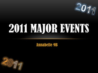 2011 MAJOR EVENTS
     Annabelle 9B
 