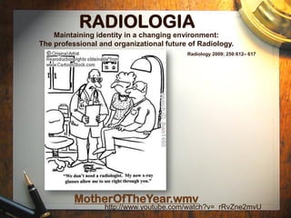 RADIOLOGIA
ERROR.
• El diagnóstico se basa fundamentalmente en un trípode: la
  clínica, los estudios de imagen y el radió...