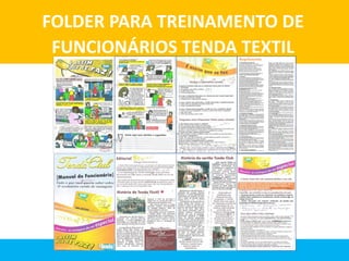 FOLDER PARA TREINAMENTO DE
FUNCIONÁRIOS TENDA TEXTIL
 