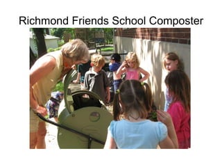 Richmond Friends School Composter 