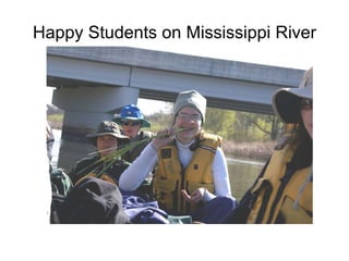 Happy Students on Mississippi River 