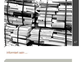 47


informiert sein ...
 