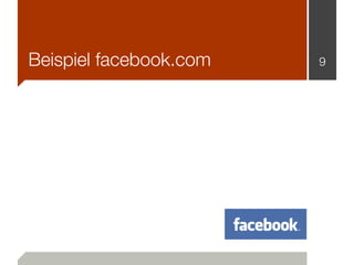 Beispiel facebook.com   9
 