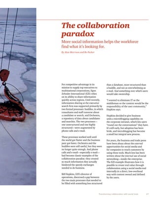 The collaboration
paradox
More social information helps the workforce
find what it’s looking for.
By Alan Morrison and Bo ...