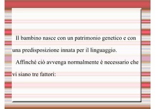  natura e sviluppo del linguaggio