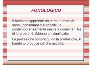  natura e sviluppo del linguaggio