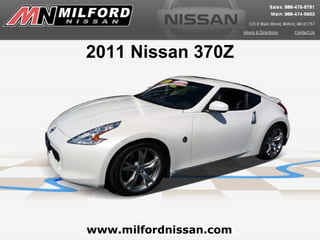 2011 Nissan 370Z




www.milfordnissan.com
 