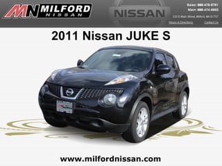 2011 Nissan JUKE S www.milfordnissan.com 