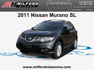 www.milfordnissanma.com 2011 Nissan Murano SL 