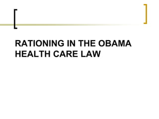 Rationing in the obama health care law