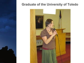 Graduate of the University of Toledo 