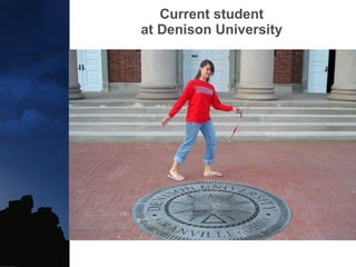 Current student at Denison University 