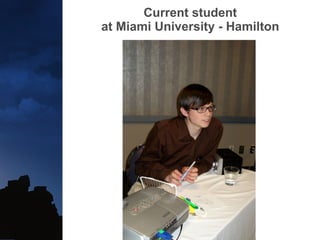 Current student at Miami University - Hamilton 