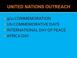  9/11 COMMEMORATION
 UN COMMEMORATIVE DAYS
 INTERNATIONAL DAY OF PEACE
 AFRICA DAY
 