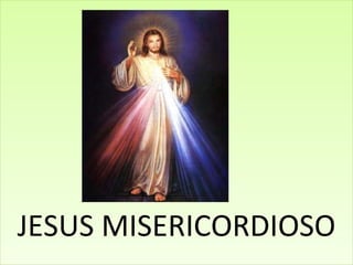 JESUS MISERICORDIOSO 