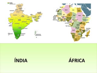   ÍNDIA  ÁFRICA 