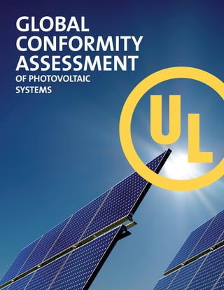 Global
Conformity
Assessment
of Photovoltaic
systems
 
