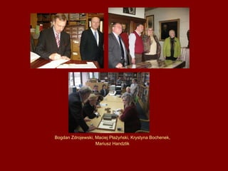 Bogdan Zdrojewski, Maciej P ł a ż y ń ski , Krystyna Bochenek,  Mariusz Handzlik  