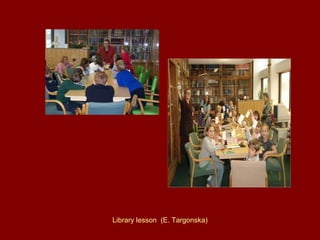 Library lesson  (E. Targonska) 