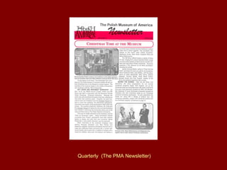 Quarterly  (The PMA Newsletter) 