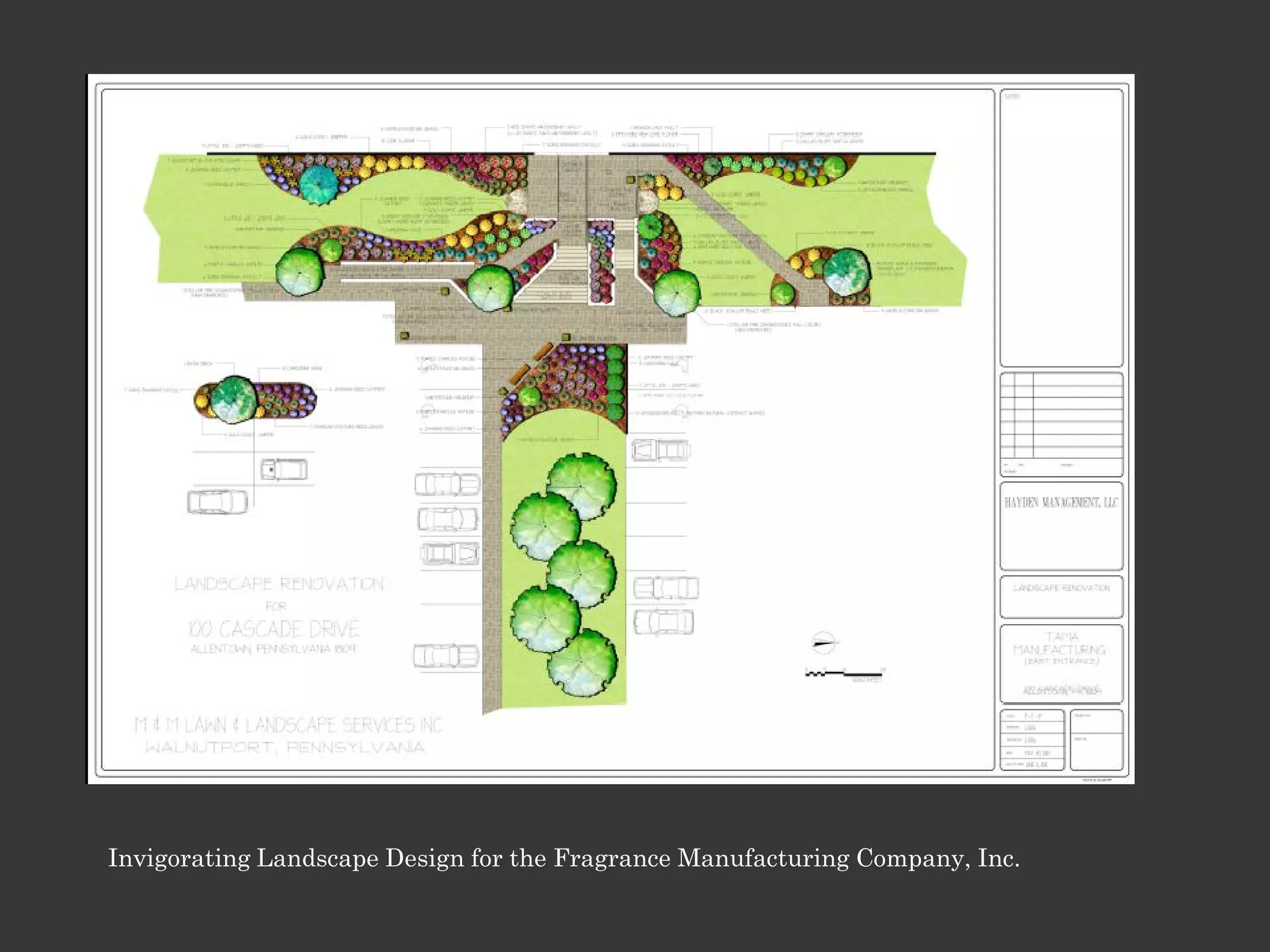 Invigorating Landscape Design for the Fragrance Manufacturing Company, Inc.
 