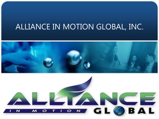 ALLIANCE IN MOTION GLOBAL, INC. 