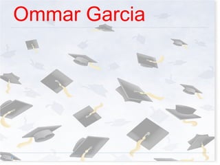 Ommar Garcia 