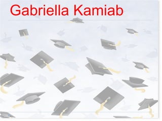 Gabriella Kamiab 