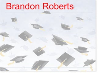 Brandon Roberts 
