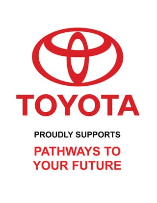 PROUDLY SUPPORTS

PATHWAYS TO
YOUR FUTURE
 