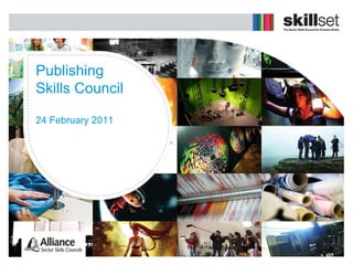 Publishing Skills Council  24 February 2011 