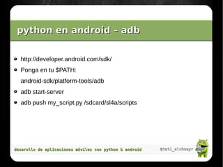 Desarollando aplicaciones móviles con Python y Android | PDF