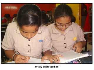 Totally engrossed !!!!!
 