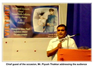 Chief guest of the occasion, Mr. Piyush Thakkar addressing the audience
 