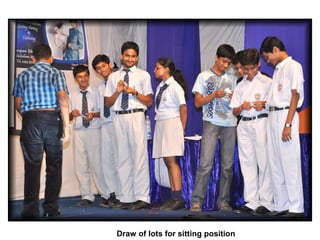 Draw of lots for sitting position
 