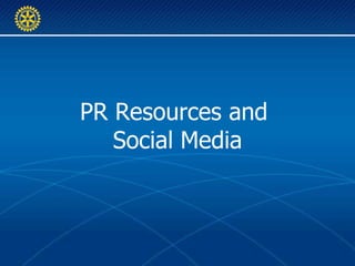 PR Resources and  Social Media 