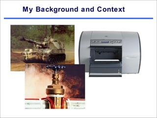 My Background and Context
 