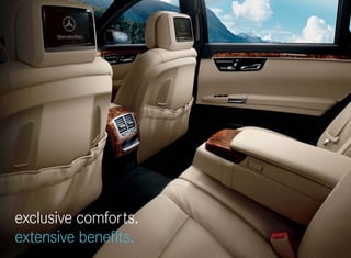 exclusive comforts.
extensive benefits.
 