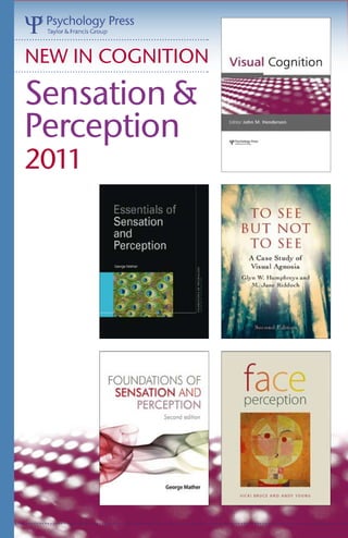 NEW IN COGNITION

Sensation &
Perception
2011
 