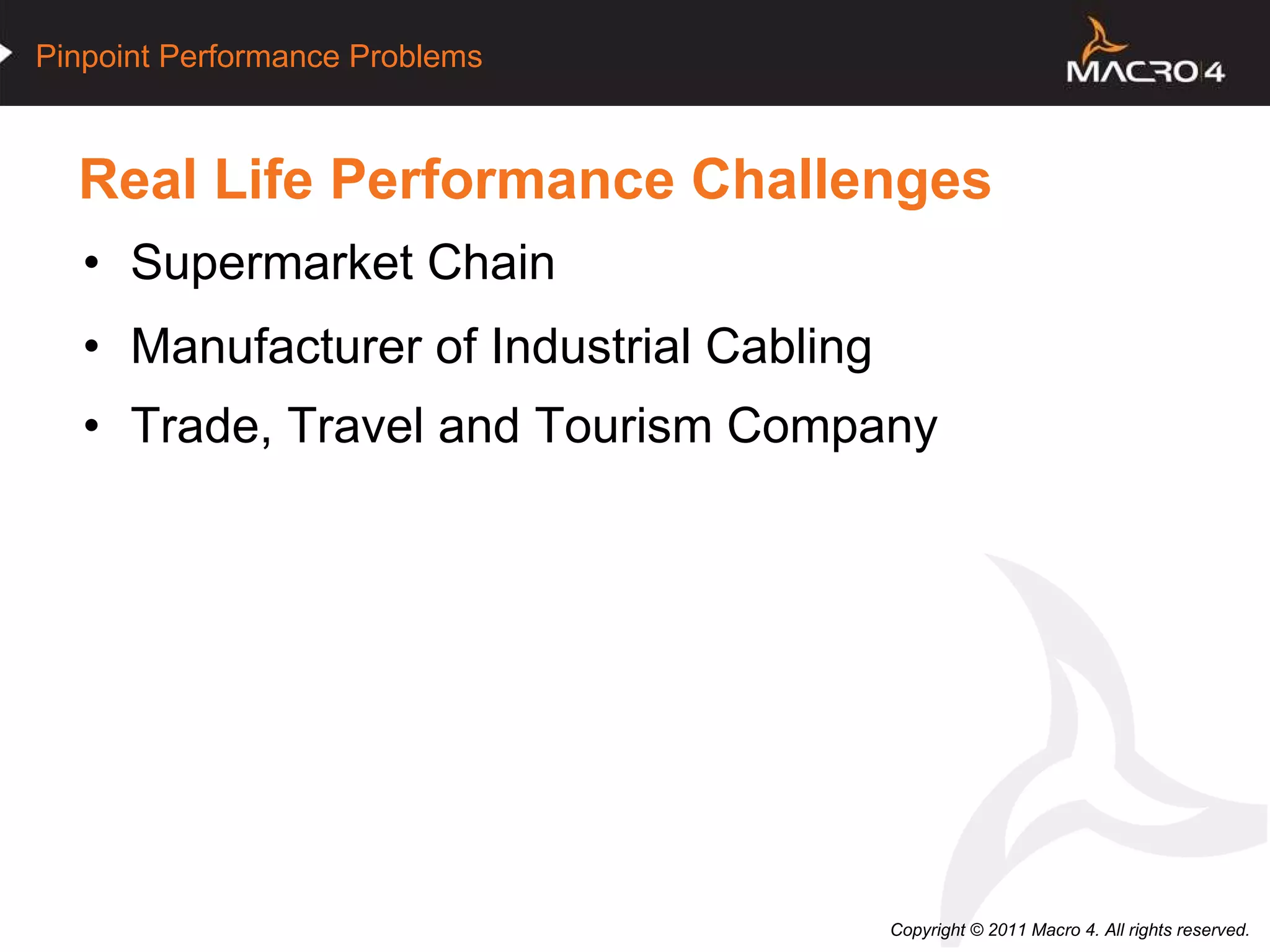 Real Life Performance Challenges Supermarket Chain Manufacturer of Industrial Cabling  Trade, Travel and Tourism Company   