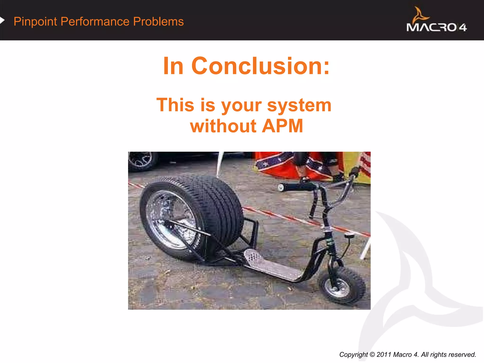 In Conclusion: This is your system  without APM 