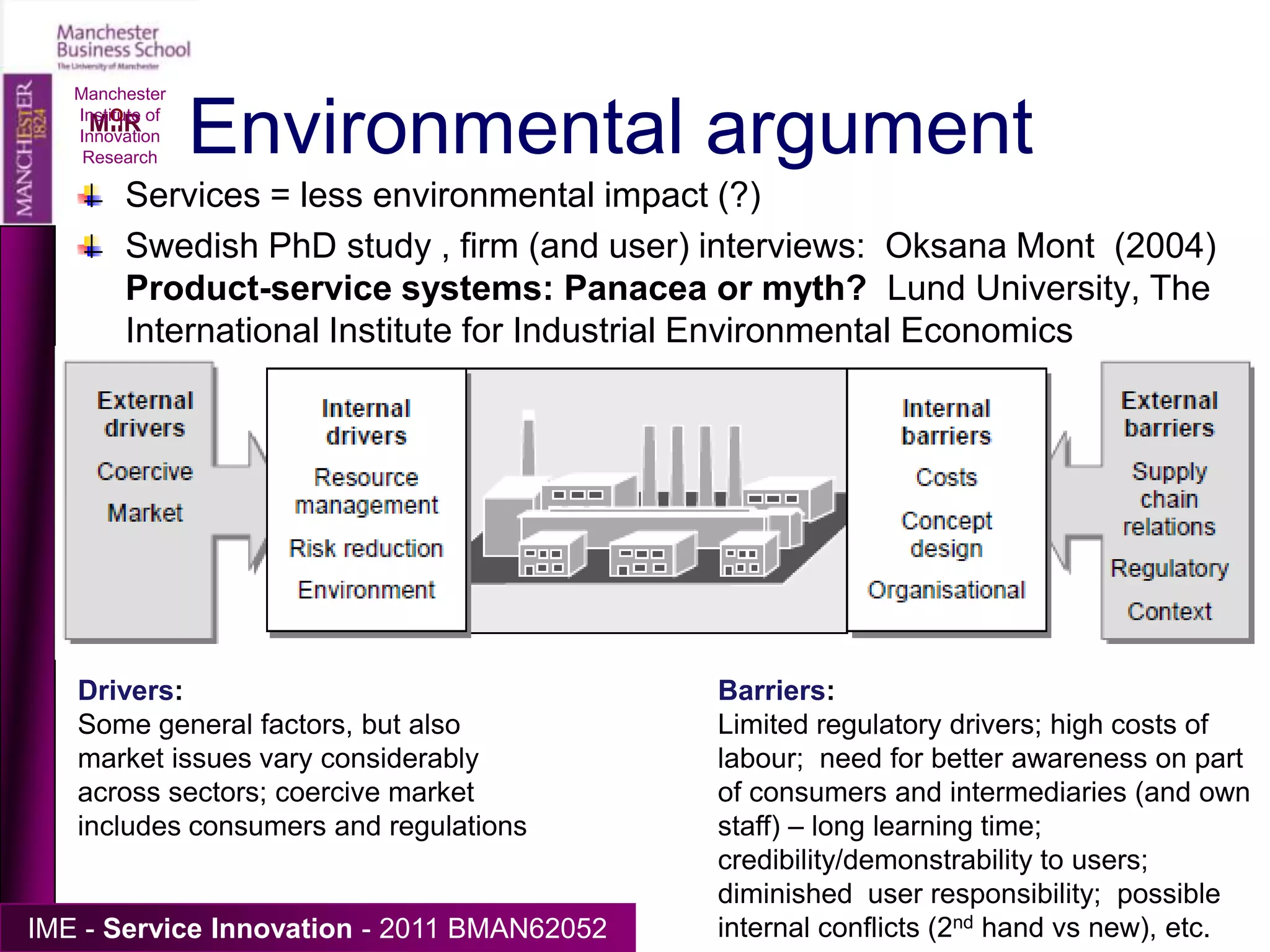 Large-scale analysis is rareManchester Institute of Innovation ResearchAn exception: Andy  Neely  ‘The Servitization of Manufacturing: An Analysis of Global Trends’Data from OSIRIS [44,000 listed companies from around the world].