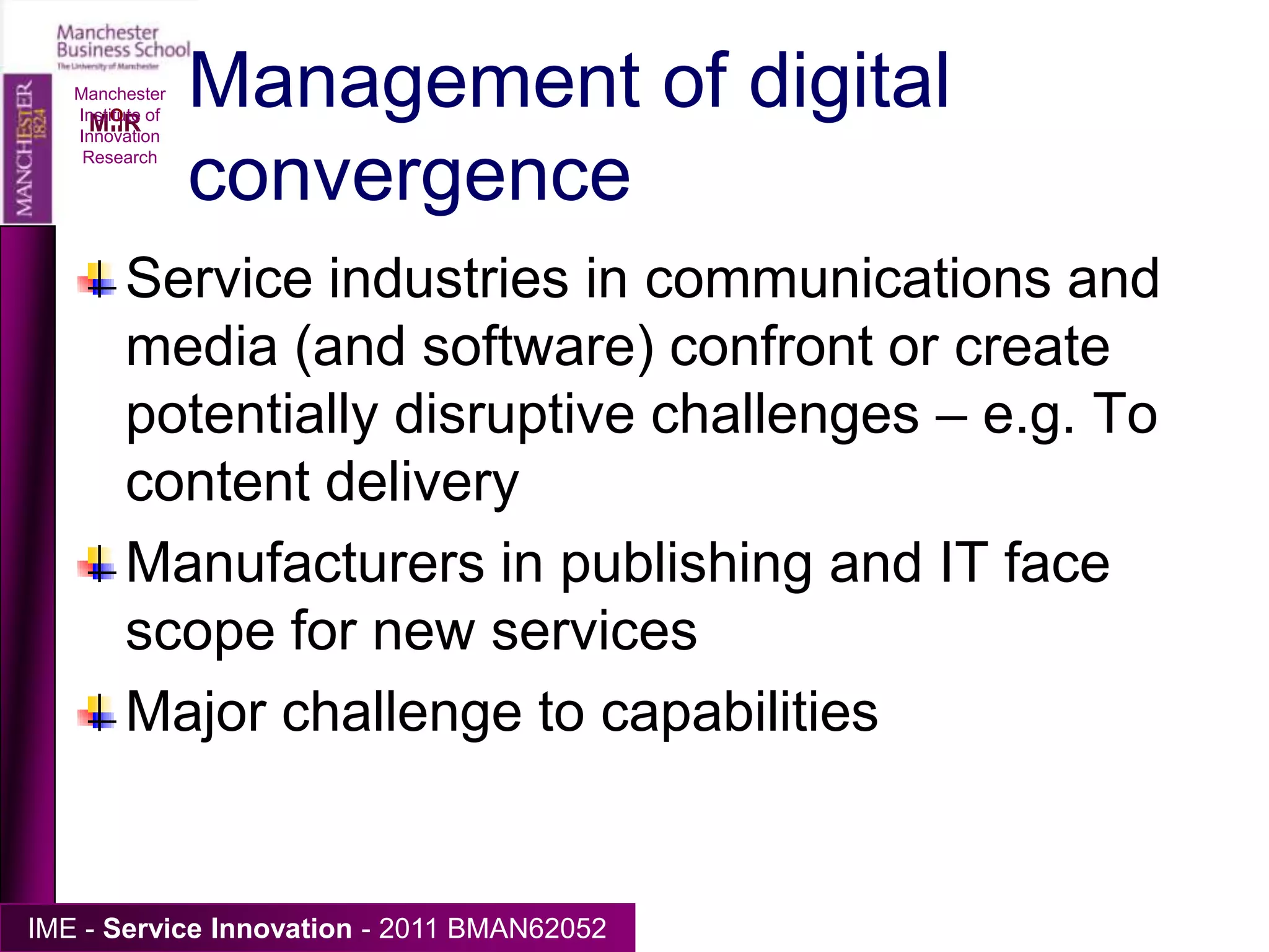 Manchester Institute of Innovation ResearchThe Expanding Media UniverseTimeCommunicationsComputation     ContentThe three “trumpet” shapes represent telecommunications, computer, and broadcast & print media fields.  Over time the product space to which they contribute, and its market size, expands, and the three fields overlap increasingly.