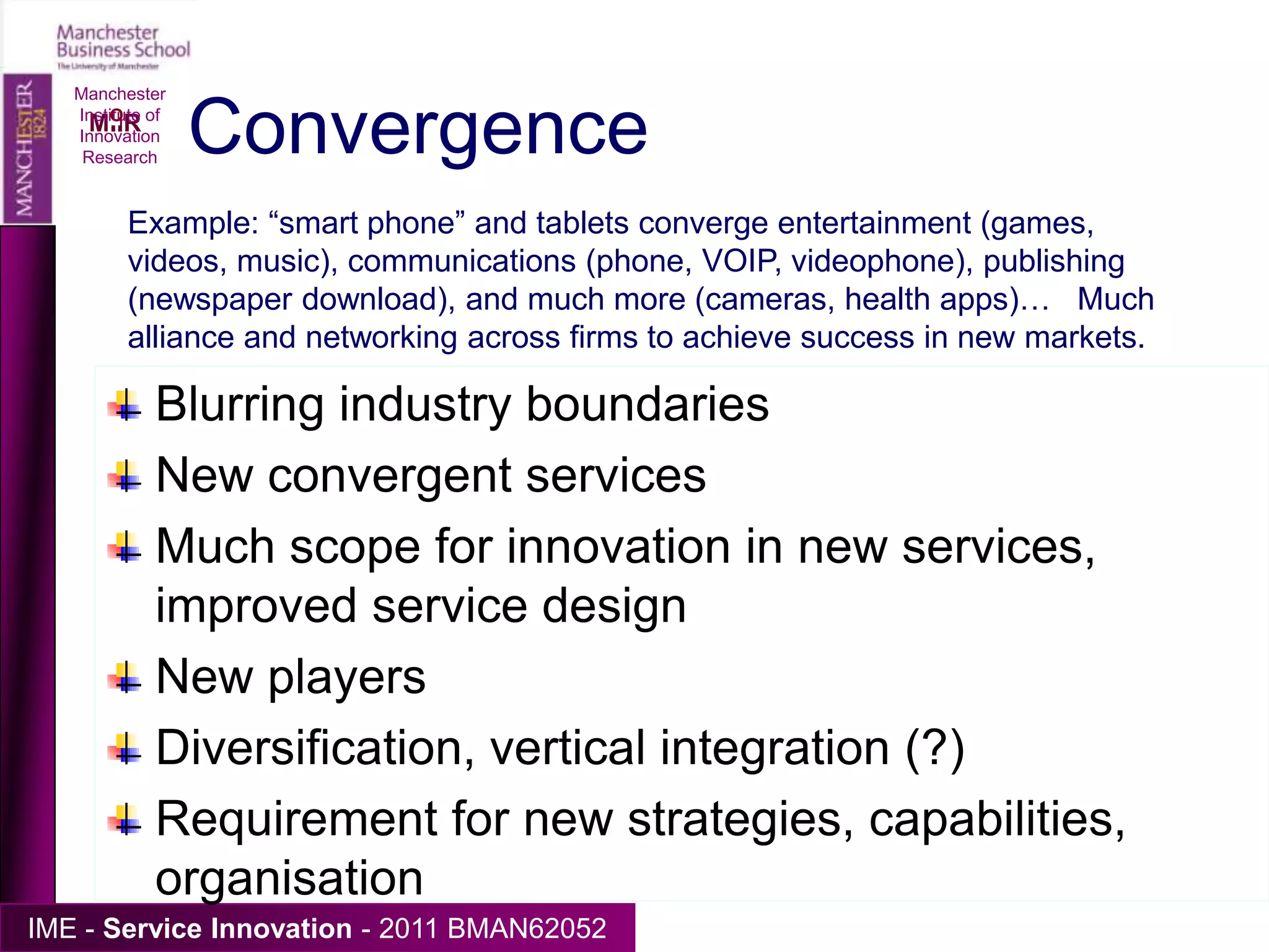 Manchester Institute of Innovation Researchc2010COMPUTERSTELECOMMUNICATIONSPervasive  computers,  in many types of device (e.g. Personal Digital Assistants, smartphones)Internet telephone VoI, Internet  videotelephony  Digital mobile communications in wide use - pervasive communicationsWiFi, Next generation of Internet & WWW,  Web2.0, Video telephones and conferences Internet TV Video on Demand Interactive TVDVD-R+, interactive videoMP3 and PVR, Digital Broadcast TV digital videorecording  High definition TVBROADCAST + PUBLISHED MEDIA