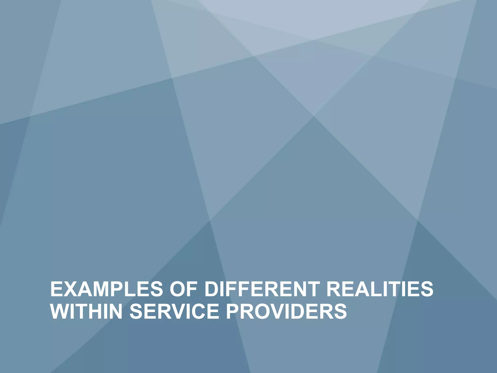 EXAMPLES OF DIFFERENT REALITIES
     WITHIN SERVICE PROVIDERS
29             Copyright © 2011 Juniper Networks, Inc.   www.juniper.net
 